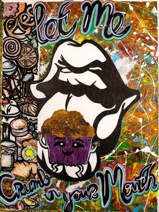18 inch x 24 inch Let Me Crumb In Your Mouth Poster Paper | Brugs Creations