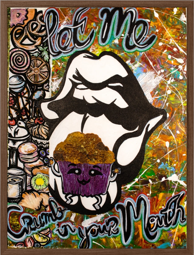 Let Me Crumb in Your Mouth – Fine Art Print (18x24)